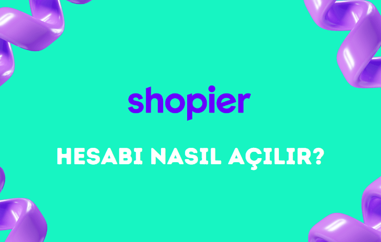 Shopier Hesabı Nasıl Açılır?