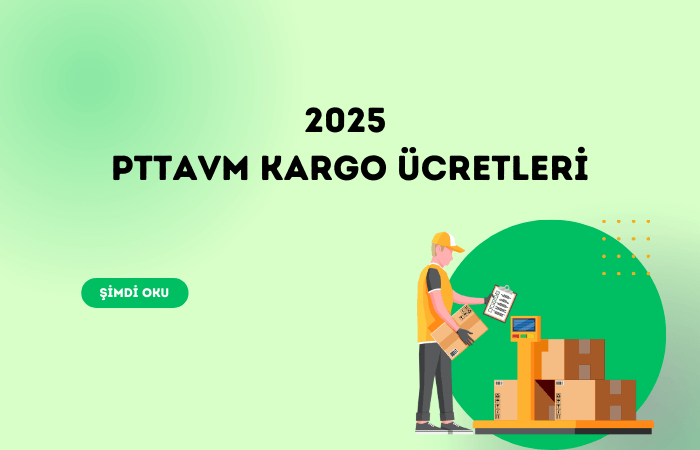 PttAvm 2025 Kargo Ücretleri