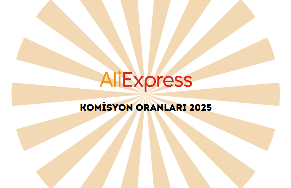 AliExpress Komisyon Oranları 2025